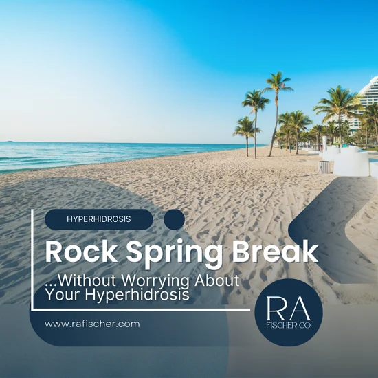 Blog cover image for blog article "Rock Spring Break Without Worrying About Your Hyperhidrosis" | Manage hyperhidrosis effectively this Spring Break with tips on antiperspirants, wardrobe choices, and iontophoresis. Stay dry and confident wherever your travels take you.